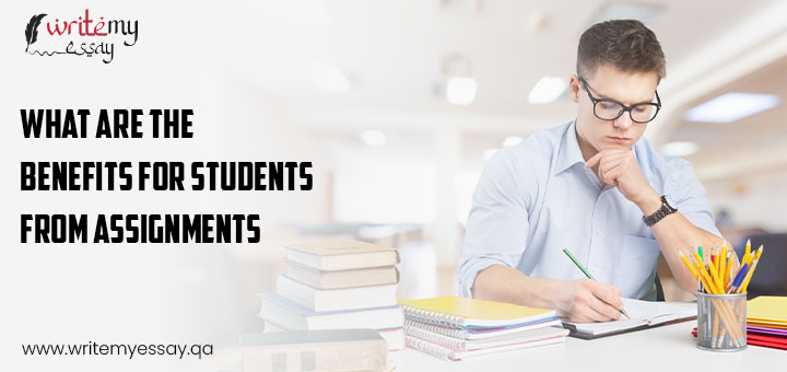 What are the benefits for students from assignments?