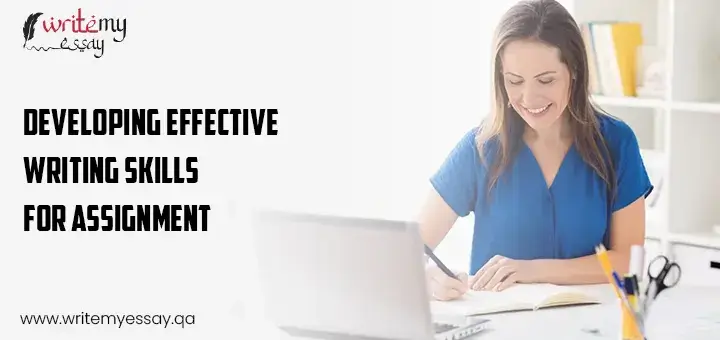 Assignment: 6 Developing Effective Writing Skills for Assignment