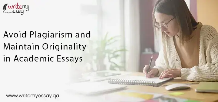 Avoid Plagiarism and Maintain Originality in Academic Essays